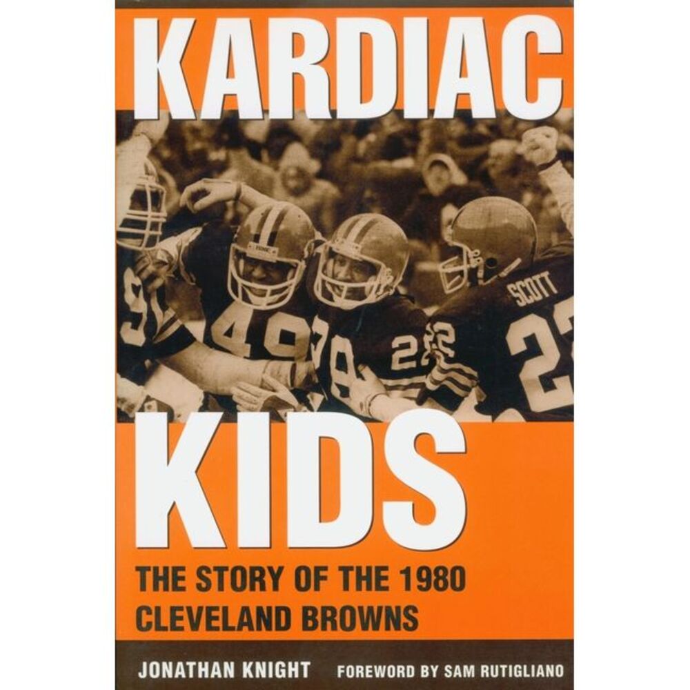 Kardiac Kids: The Story of the 1980 Cleveland Browns -- Knight
